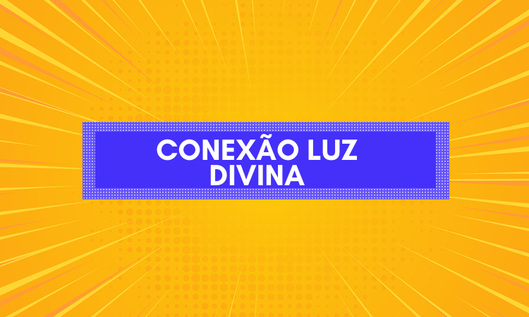 CONEXÃO LUZ DIVINA