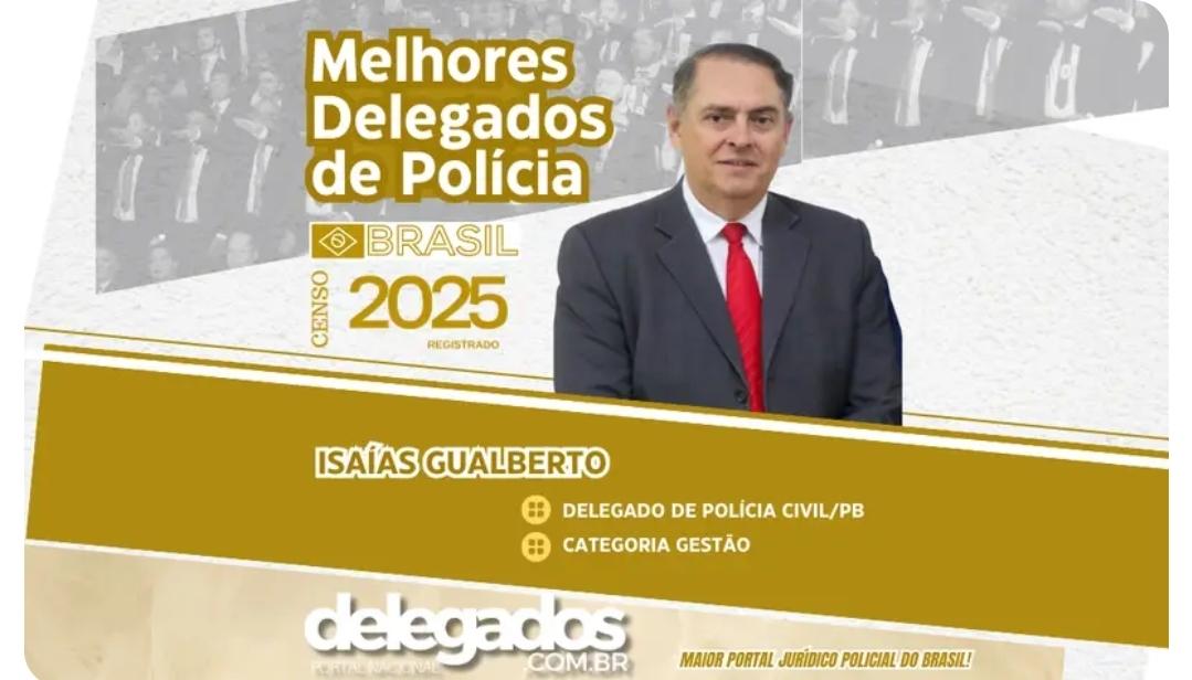 Isaías Gualberto segue, pela 5ª vez, na Lista dos Melhores Delegados de Polícia do Brasil!
